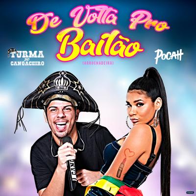 De Volta pro Bailão (feat. Pocah) (feat. Pocah) By Turma do Cangaceiro, POCAH's cover