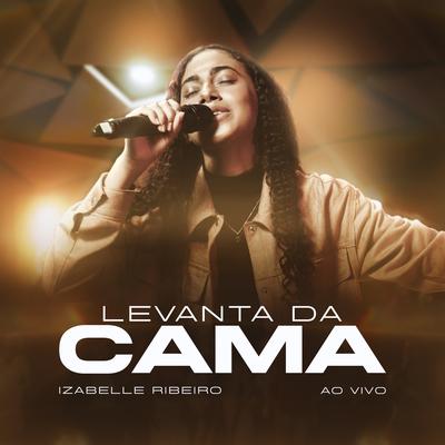 Levanta da Cama By Izabelle Ribeiro's cover