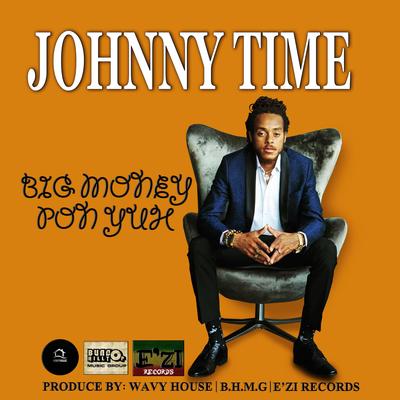 Big Money Pon Yuh (Radio Edit) By Johnny Time's cover