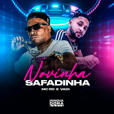 Novinha Safadinha By Mc RD, Vadi, marceu inovadora, inovadora music's cover