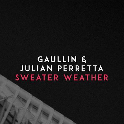 Sweater Weather By Gaullin, Julian Perretta's cover