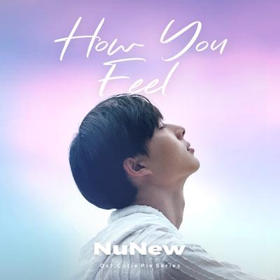 How You Feel (From "นิ่งเฮียก็หาว่าซื่อ cutie pie series") By NuNew's cover