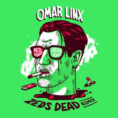 Red Light, Green Light (Zeds Dead Remix) By Omar LinX, Zeds Dead's cover