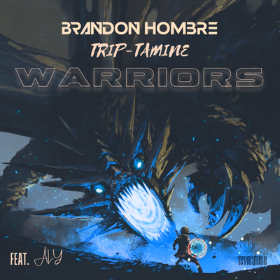 Warriors By Brandon Hombre, Trip-Tamine, Aly's cover