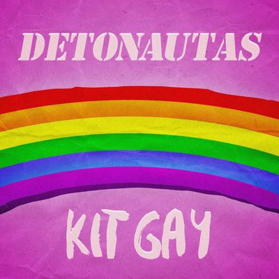 Kit Gay By Detonautas Roque Clube's cover