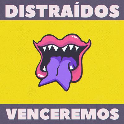 Distraídos Venceremos (Ao Vivo) By Vespas Mandarinas's cover