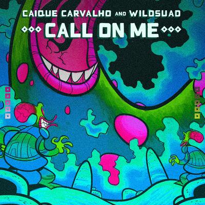 Call On Me (GIANT Remix) By Caique Carvalho, Wildsuad, Giant's cover