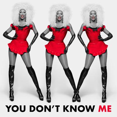 You Don't Know Me By The Cast of RuPaul's Drag Race Season 12's cover