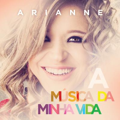 A Música da Minha Vida By Arianne's cover