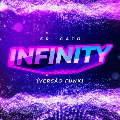 Infinity (Versão Funk) By Sr. Gato, Djay L Beats's cover
