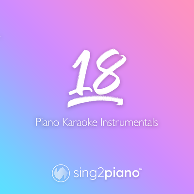 18 (Originally Performed by One Direction) (Piano Karaoke Version)'s cover