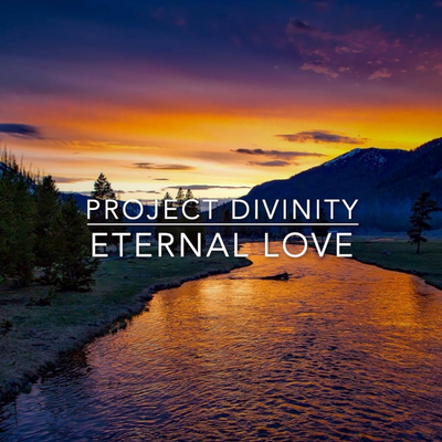 Eternal Love By Project Divinity's cover