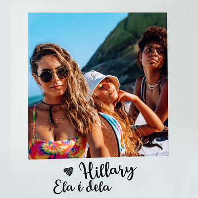 Ela é dela By Praia Records, Hillary's cover