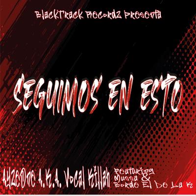 Seguimos en Esto (feat. Mussa & Borde El De La K) By AyzeOne A.K.A. Vocal Killah, Mussa, Borde El De La K's cover