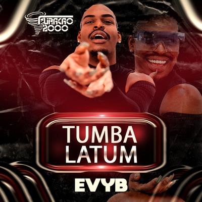 Tumbalatum By Furacão 2000, EvyB's cover