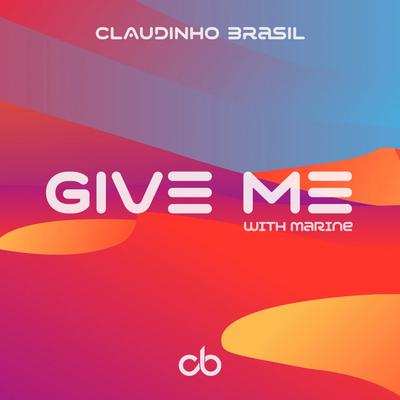 Give Me By Marine, Claudinho Brasil's cover