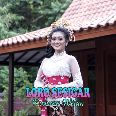 Loro Sesigar By Kuwung Wetan, Rahma Diva's cover