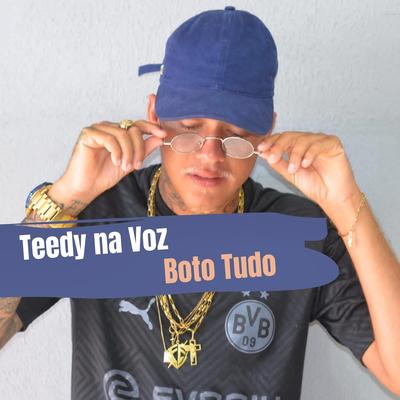 Boto Tudo By Teedy Na Voz's cover
