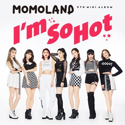 I’m So Hot By MOMOLAND's cover