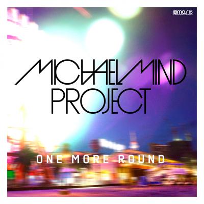 One More Round (Radio Mix) By Michael Mind Project, tom e, Kuns, Raghav's cover