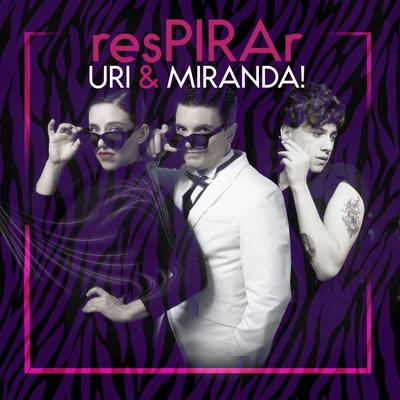 Respirar By URI, Miranda!'s cover