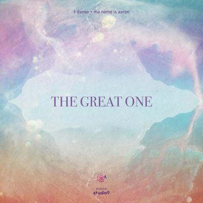 The Great One By T-Danso, Ma Name Is Aaron's cover