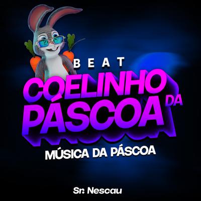 BEAT COELINHO DA PÁSCOA - Música da Páscoa By Sr. Nescau's cover