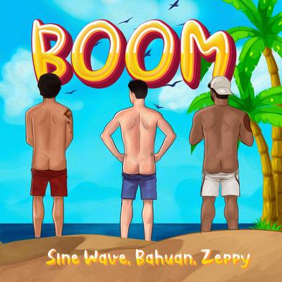 Boom By Sine Wave, Bahuan, Zeppy's cover