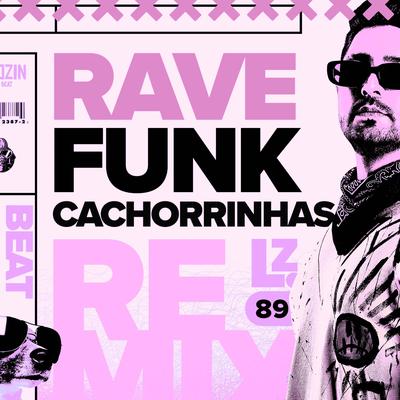 CACHORRINHAS Rave Funk By Leozinn No Beat's cover