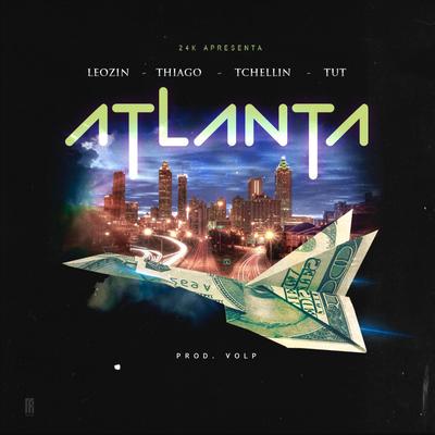 Atlanta (feat. Tut & Tchellin) By Volp, Leozin, Thiago Kelbert, TUT, Tchellin's cover