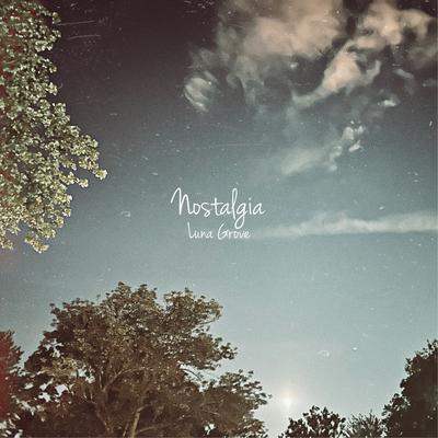 Nostalgia By Luna Grove's cover