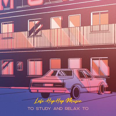 Lofi Hip Hop Music To Study and Relax To's cover