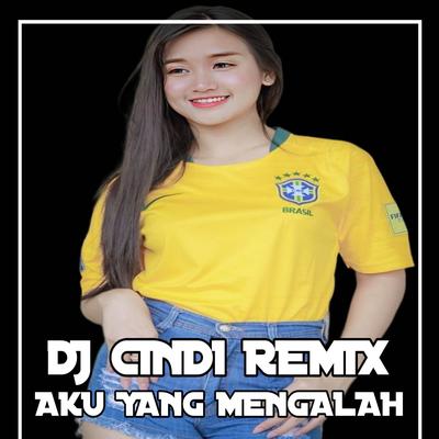 DJ Aku Yang Mengalah's cover