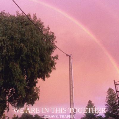 we are in this together By Scravz, trapeia's cover