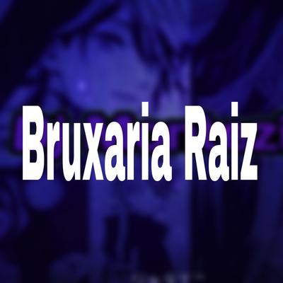 BRUXARIA RAIZ's cover