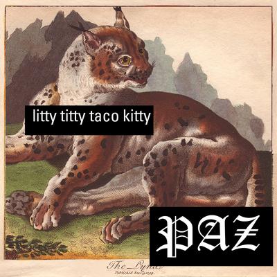 Litty Titty Taco Kitty's cover