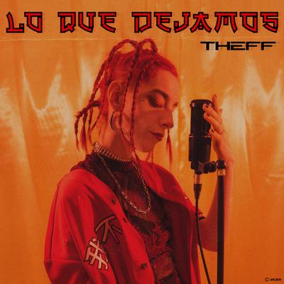 Lo Que Dejamos By Theff's cover