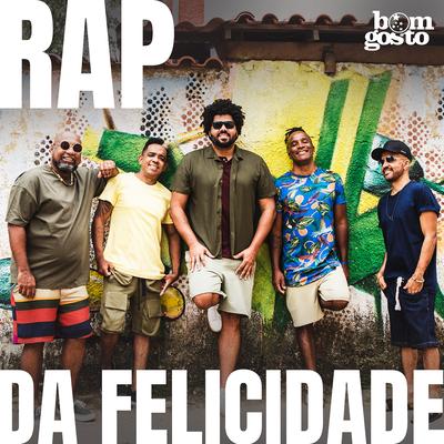 Rap da Felicidade By Bom Gosto's cover
