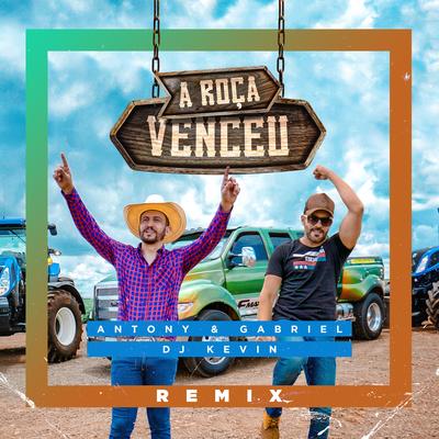 A Roça Venceu (Remix) By Antony & Gabriel, Dj Kevin's cover