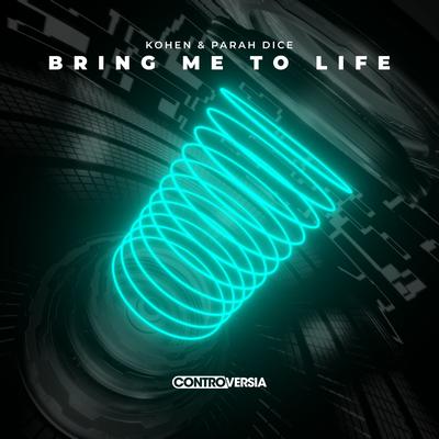 Bring Me to Life By Kohen & Parah Dice's cover