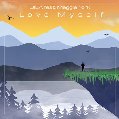 Love Myself By DILA, Meggie York's cover