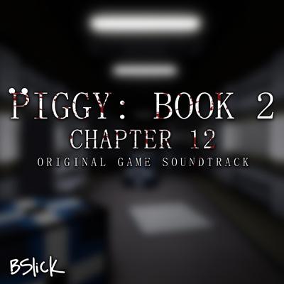 Piggy: Book 2 Chapter 12 (Original Game Soundtrack)'s cover