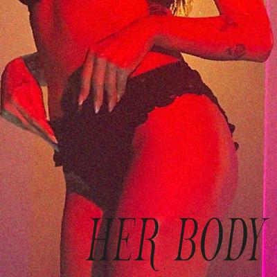 Her Body By Nasty Cherry's cover