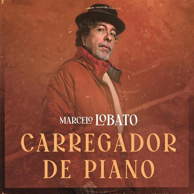 Carregador de Piano By Marcelo Lobato's cover