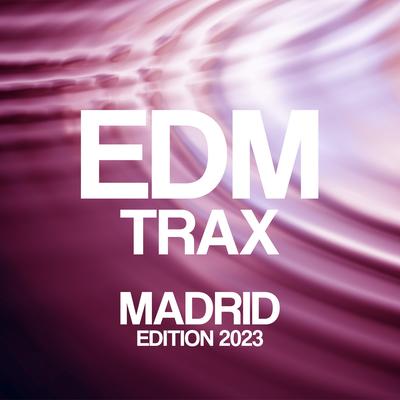 Edm Trax Madrid Edition 2023's cover