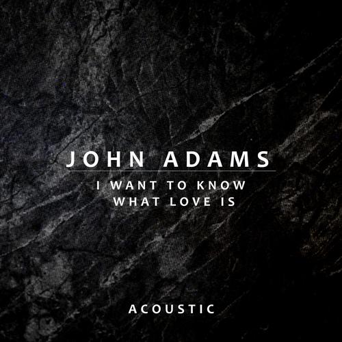 I Want To Know What Love Is (Acoustic)'s cover