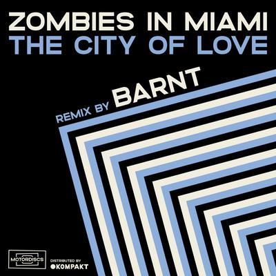 The City of Love By Zombies In Miami's cover