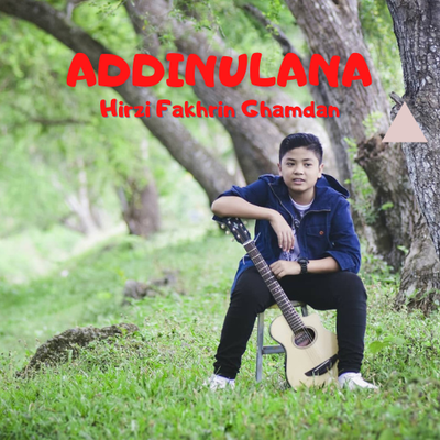 Addinulana By Hirzi Fakhrin Ghamdan's cover