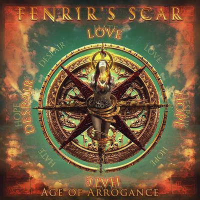 Age of Arrogance By Fenrir's Scar's cover