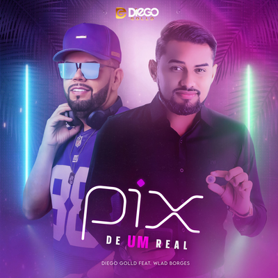 Pix de Um Real By Diego Golld, Wlad Borges's cover